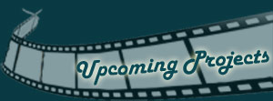 Upcoming Projects