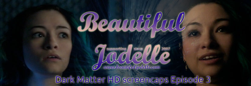 Beautiful Jodelle Dark Matter screencaps episode 3