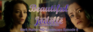 Beautiful Jodelle Screencaps - Dark Matter Episode 8 - Jodelle Ferland