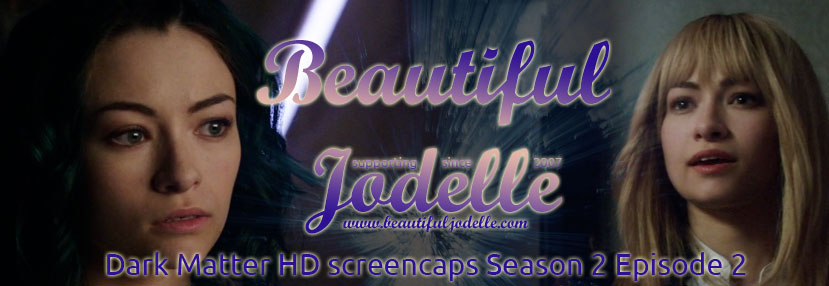 Beautiful Jodelle News - Dark Matter Season 2 Episode 13 screenaps - Jodelle Ferland